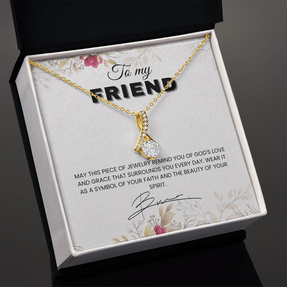 To My Friend, An Alluring Beauty Necklace