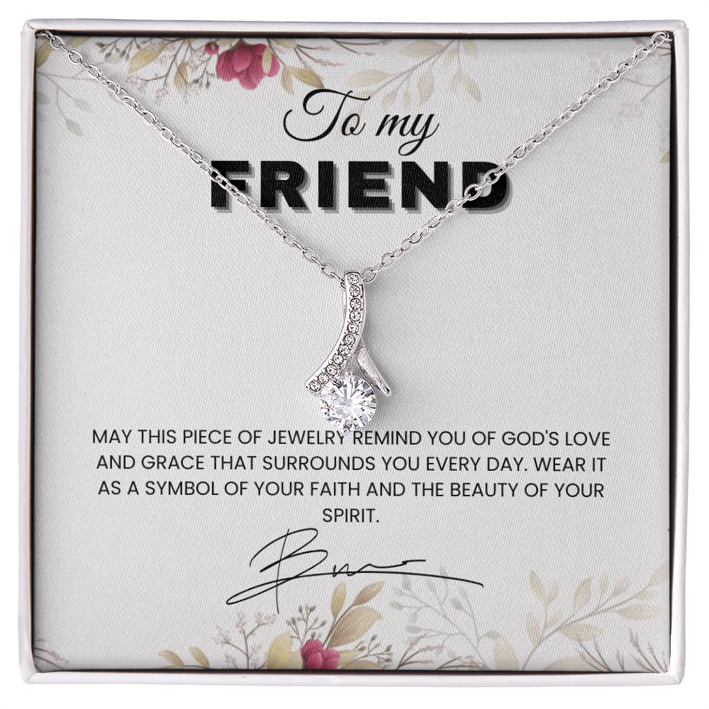 To My Friend, An Alluring Beauty Necklace